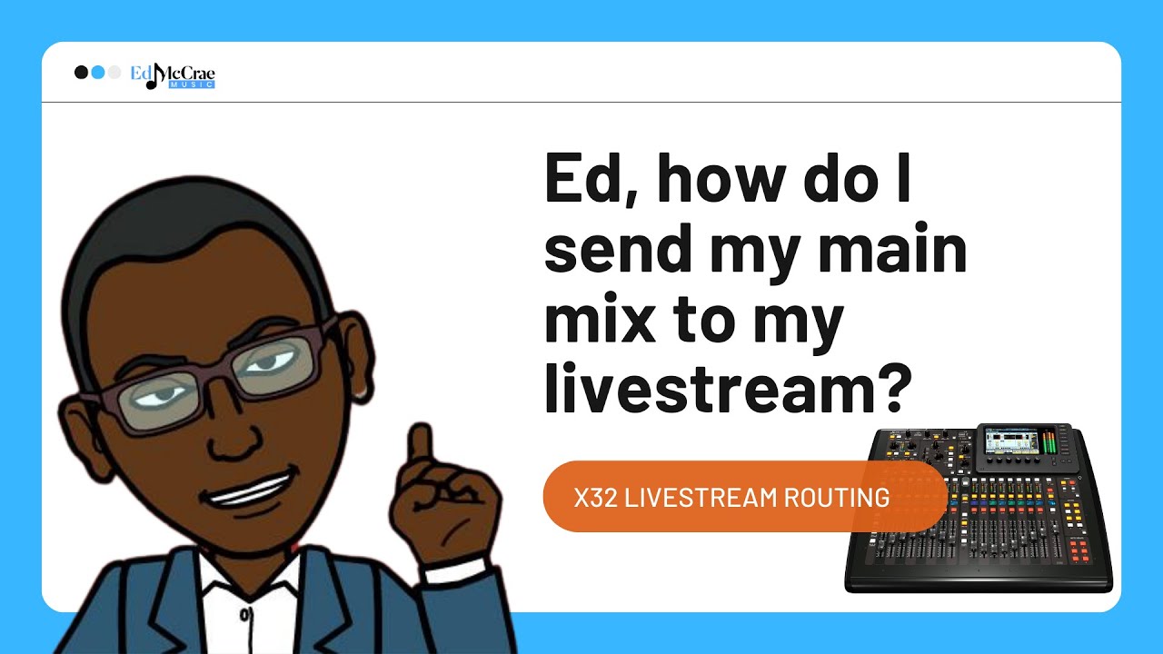 How to send your Behringer X32 main mix to a livestream