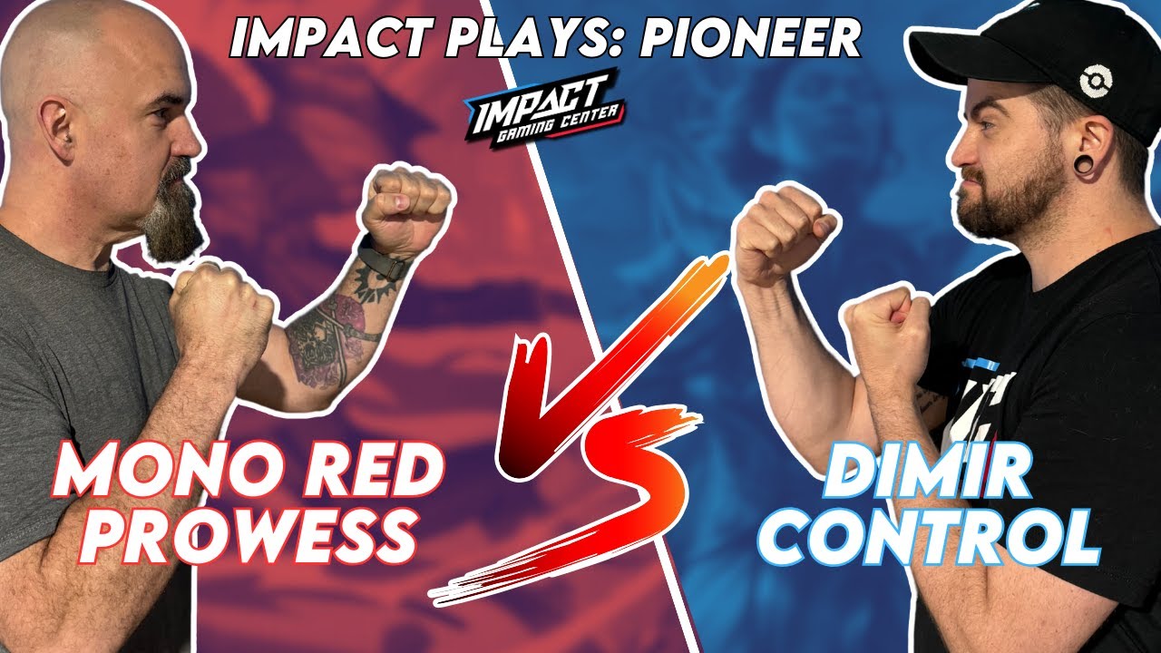 Mono Red Prowess (Mike B) VS Dimir Control (Alex B) | Impact Plays: Pioneer | Magic: the Gathering