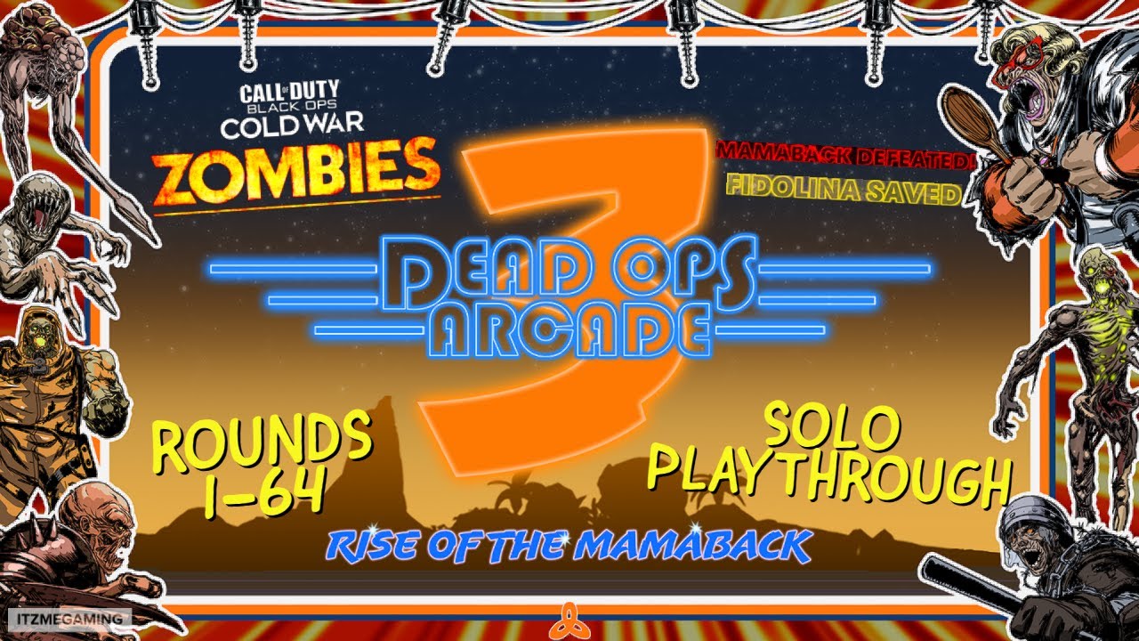 Rise Of The Mamaback Rounds 1-64 Solo Playthrough! Dead Ops Arcade 3 - Black Ops Cold War Zombies