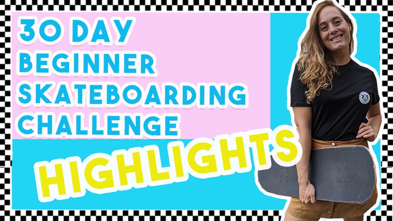 30 Day Beginner Skateboarding Progression Challenge Highlights | Girl Skate
