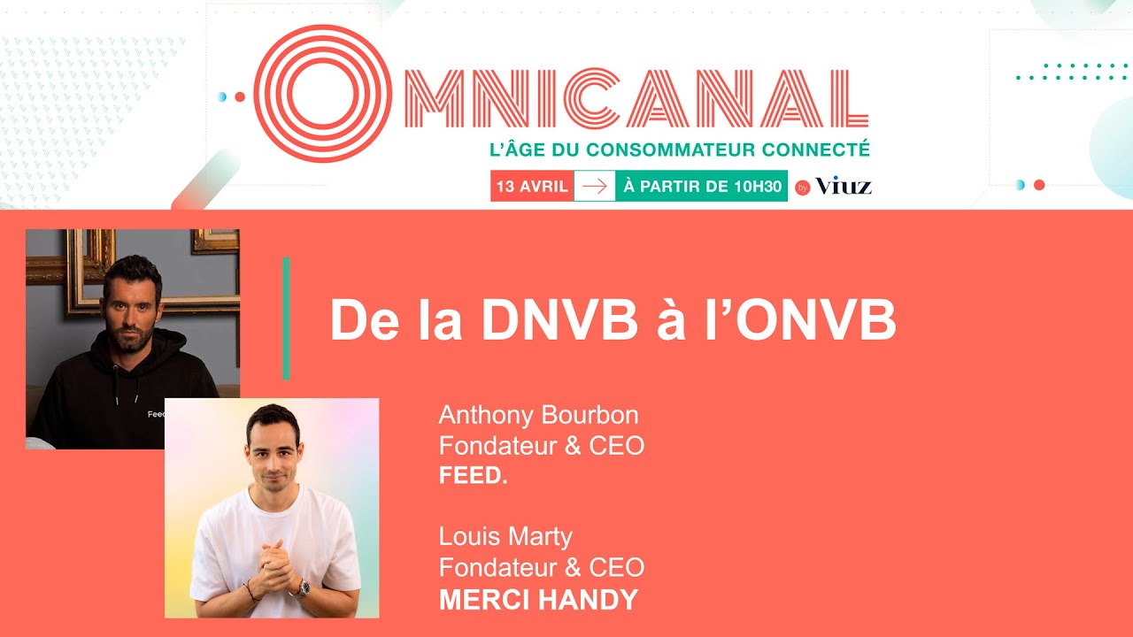 Andres Menajovsky (Viuz) Anthony Bourbon (Feed) & Louis Marty (Merci Handy) - Omnicanal by Viuz 2021