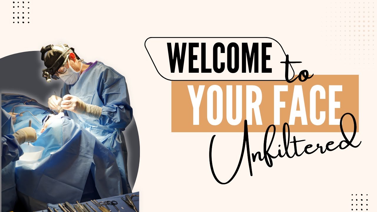 Start Here: Welcome to Your Face Unfiltered | Dr. Ladner Facial Plastic Surgery