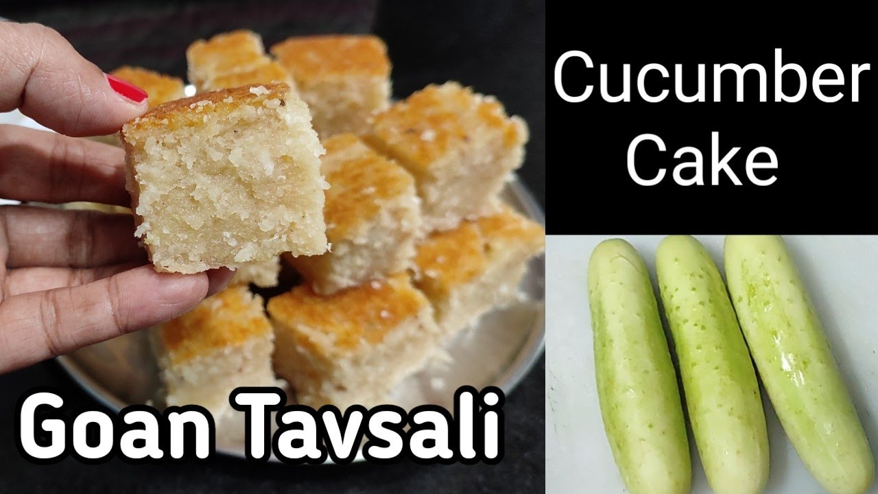 Goan Tavsali | Cucumber Cake without oven | No Fail recipe with perfect measurement| Tea Time Recipe