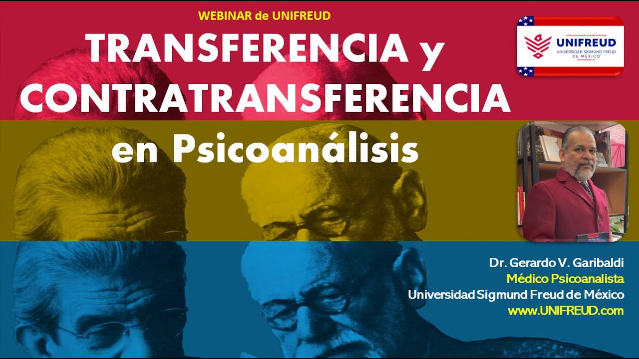 Transferencia y Contratransferencia en Psicoanálisis | WEBINAR de UNIFREUD | 17° Aniv. UniFreud