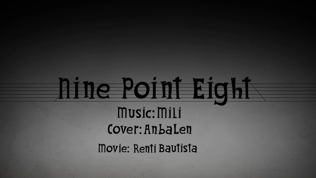 [lyric video] AnbaLen - nine point eight (original by Mili)