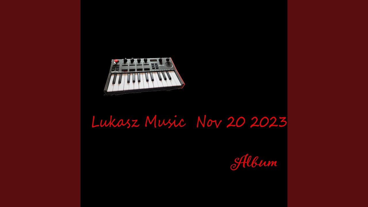 Lukasz Music 2 Nov 20 2023