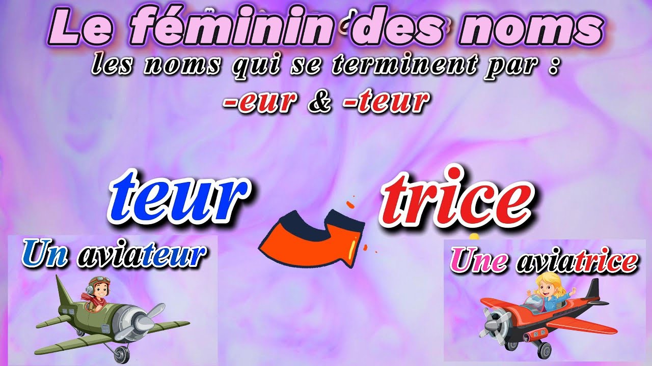 Le féminin des noms - Toutes les Règles - Exercices -Quiz - Orthographe