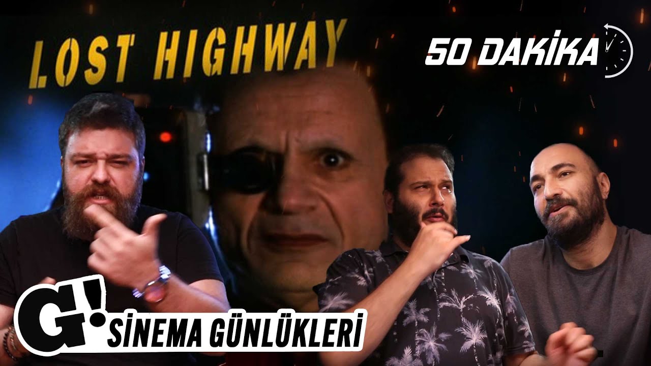 LOST HIGHWAY Üzerine 50 Dakika - Sinema Günlükleri #120