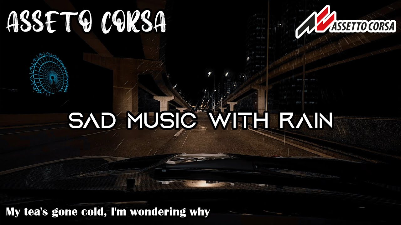 SAD HOUR IN ASSETTO CORSA WITH RAIN | Jalan - Jalan Malam + Lagu Galau ditengah hujan badai