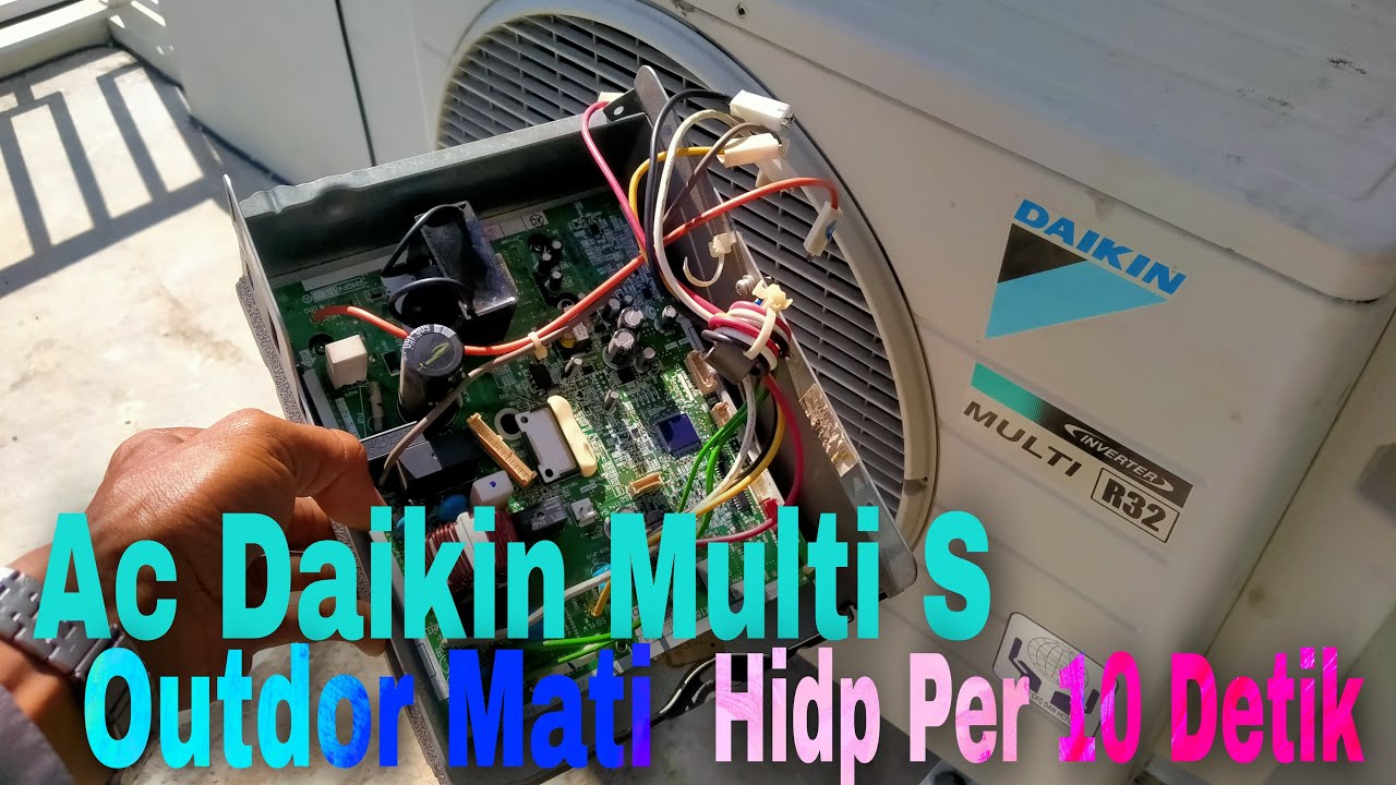 Ac Daikin Multi S Outdor Mati Hidup Per 15 Detik|Ac Daikin Multi S 2|Service Ac Bekasi