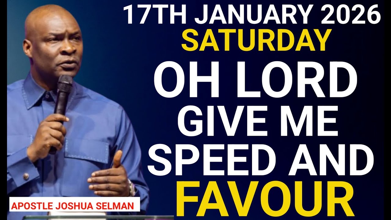 [Saturday, 17th January 2026]Receive Divine Speed and Uncommon Favour Tonight||Apostle Joshua Selman