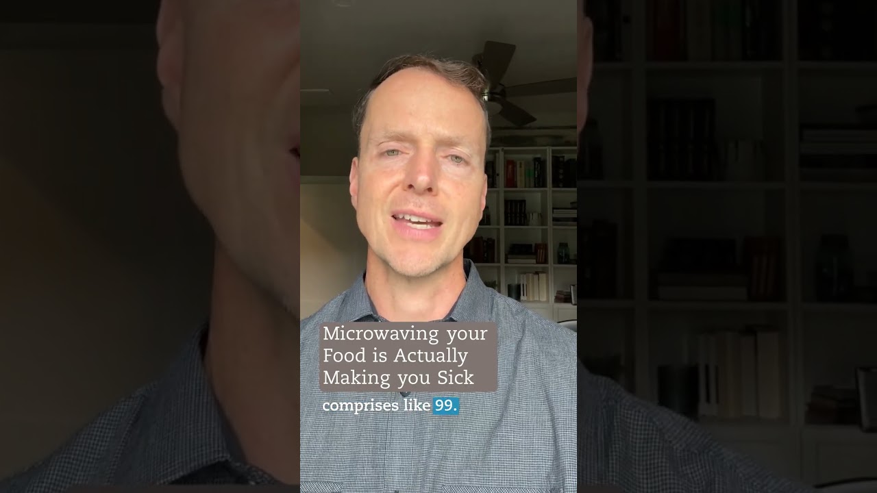 Why Microwaving Your Food is Actually Making You Sick