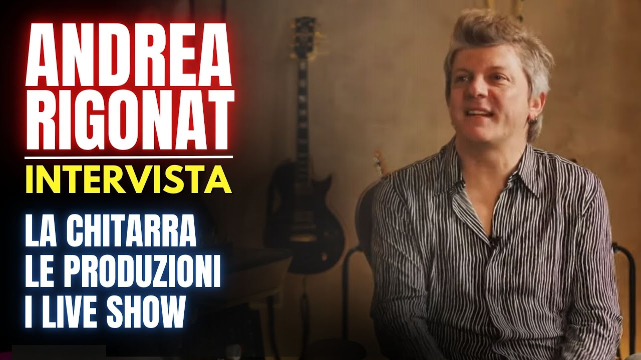 Intervista ad ANDREA RIGONAT: un viaggio tra chitarre, produzioni e grandi live show