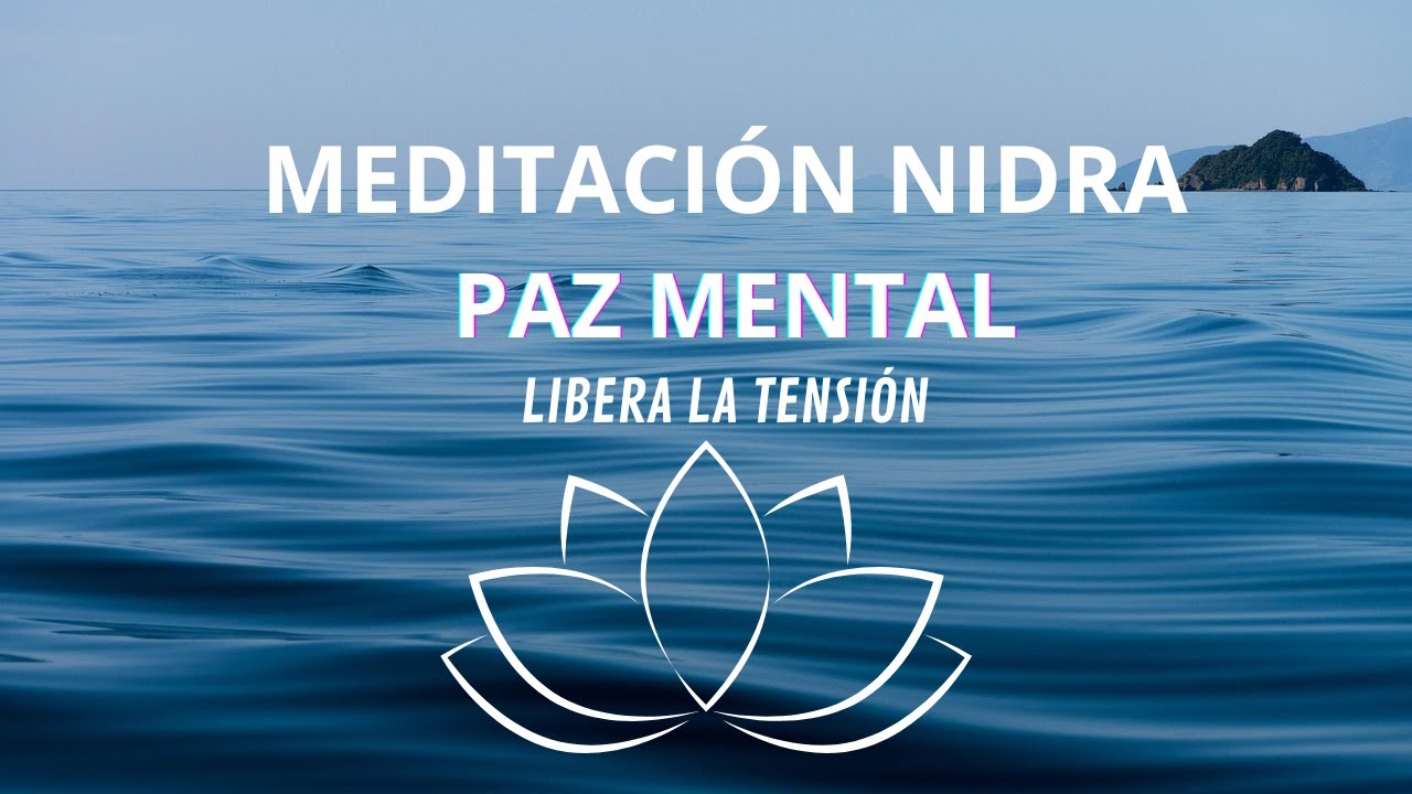 MEDITACIÓN NIDRA/ CALMA MENTAL  LIBERA  la Tensión acumulada , Reduce la Ansiedad Aportando Paz