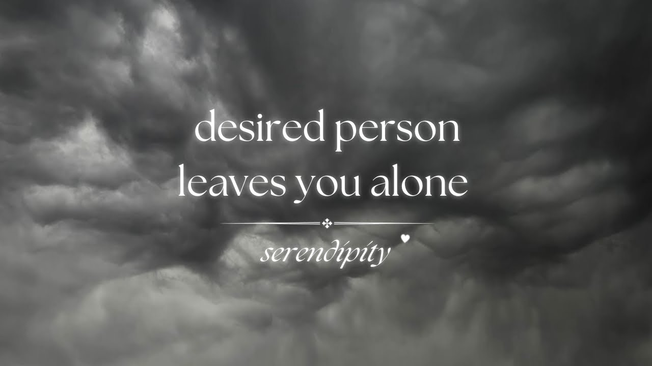 desired person leaves you alone subliminal