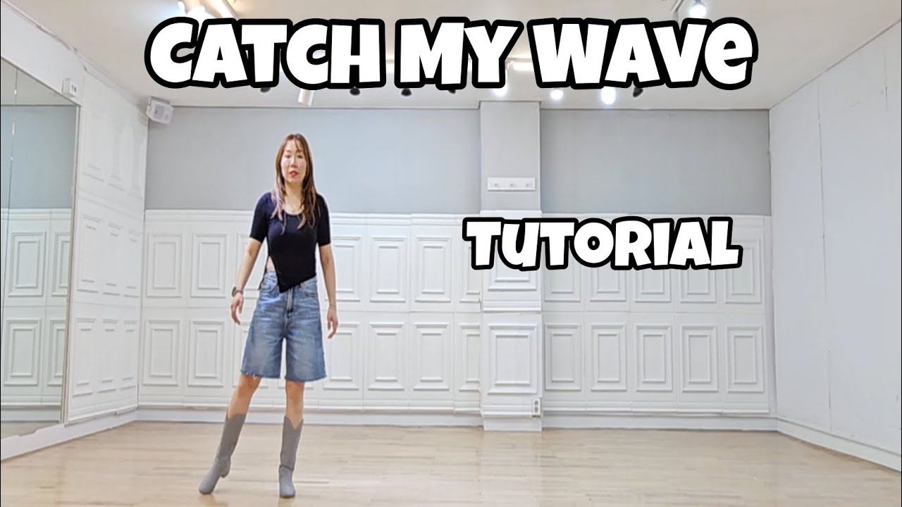Catch My Wave - Line Dance (Tutorial)