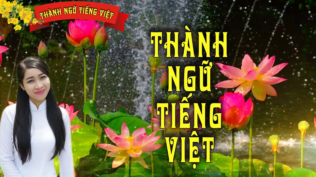 190 THÀNH NGỮ TIẾNG VIỆT | TẬP 4 || Tuyệt Phẩm Văn Học Dân Gian | Tuệ Ngọc Vân Vân