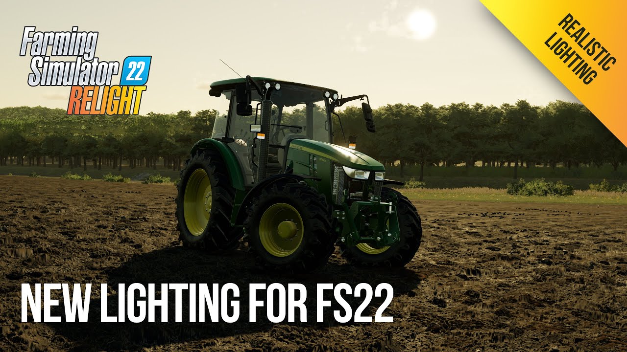 Completely Overhaul the Lighting in FS22 with Relight!