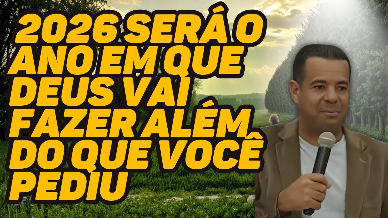 Pr. Moisés Leopoldino - 2026 SERÁ O ANO EM QUE DEUS VAI FAZER ALÉM DO QUE VOCÊ PEDIU