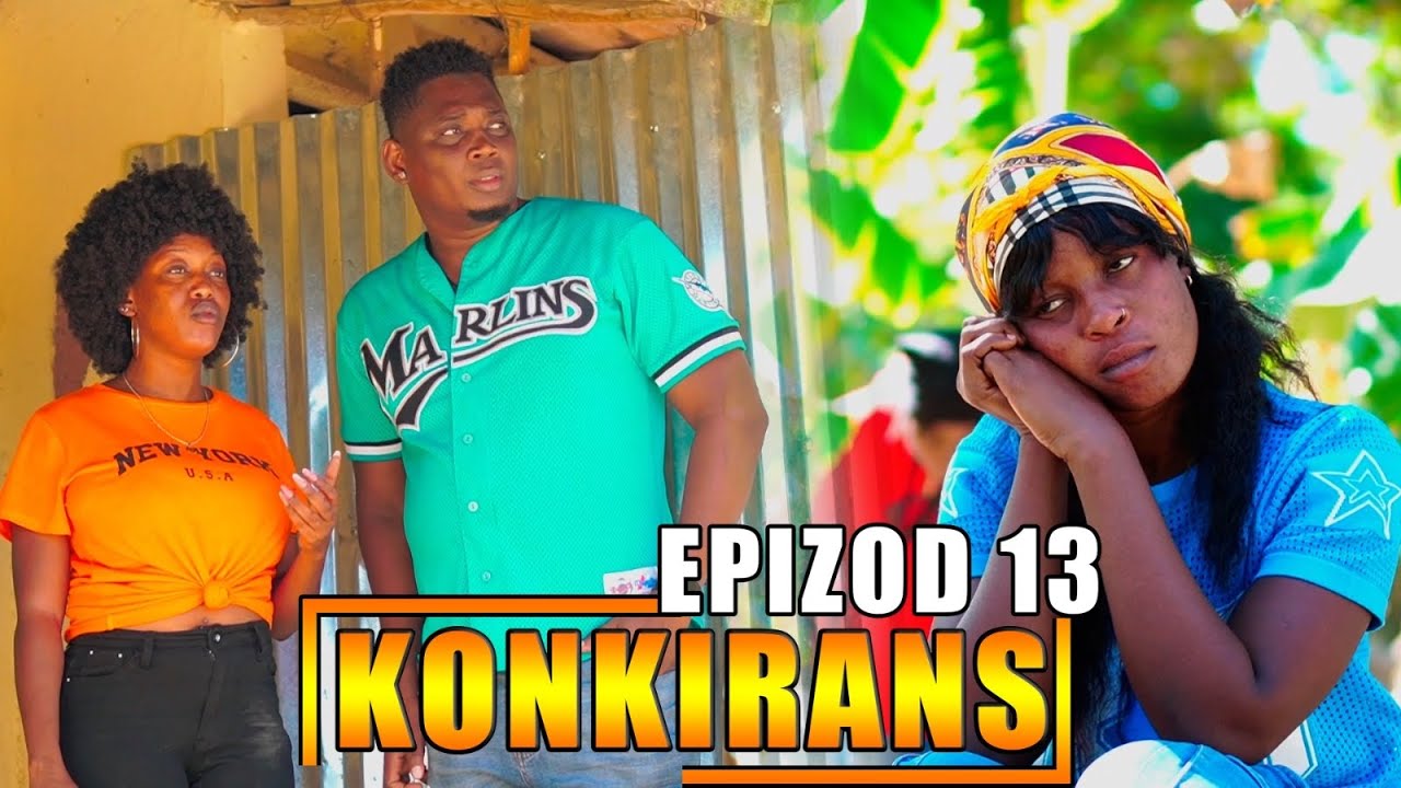KONKIRANS EPIZOD 13 ( nouvo feyton ayisyen 2026) 