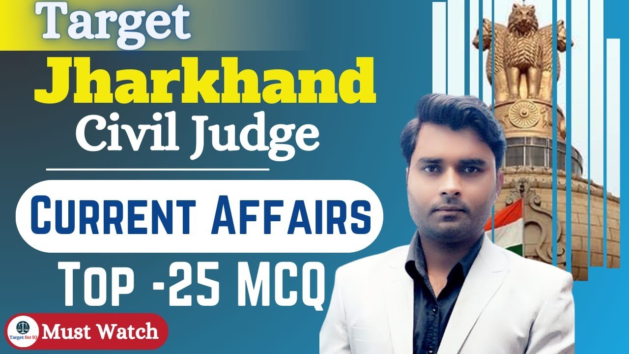 Current Affairs| Jharkhand Civil Judge 2023  | Class#1|By Ashish Sir| @TargetForIQ