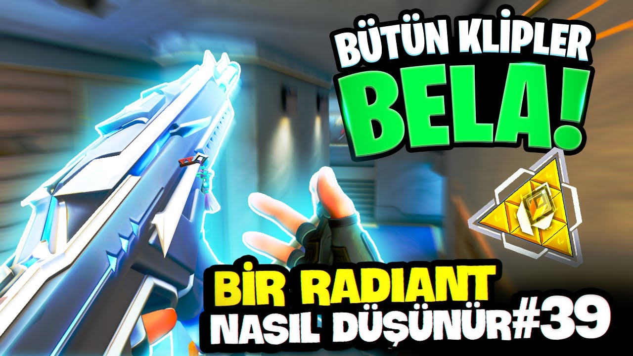 *FULL BELA* Valorant Bir Radiant Nasıl Düşünür? (39.bölüm)