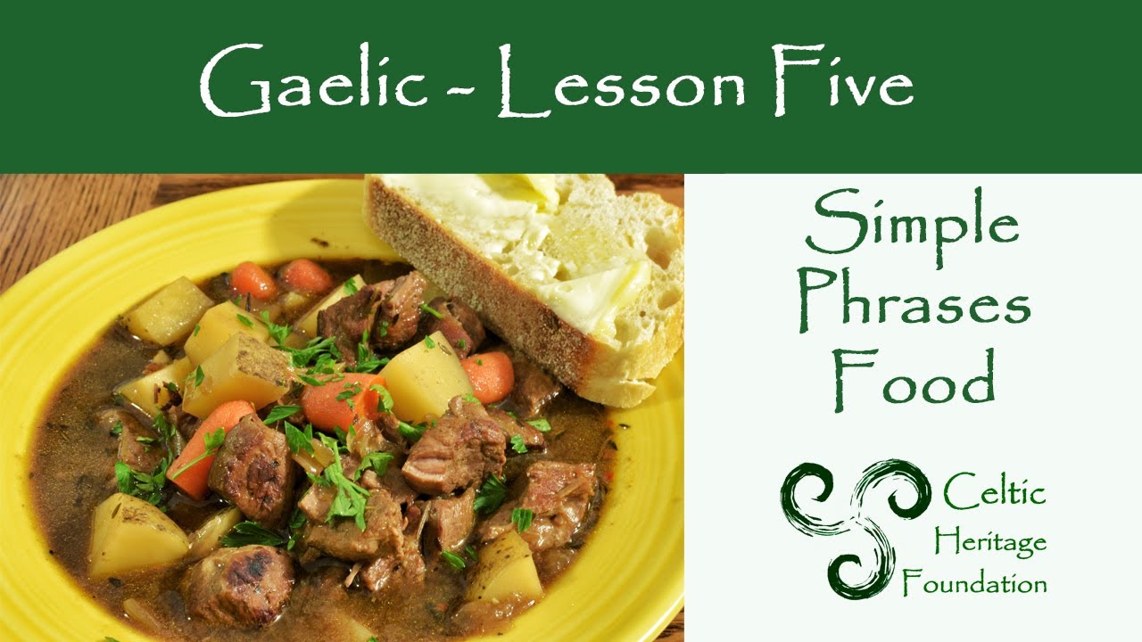 Gaelic Lessons - Phrases Part III - Food