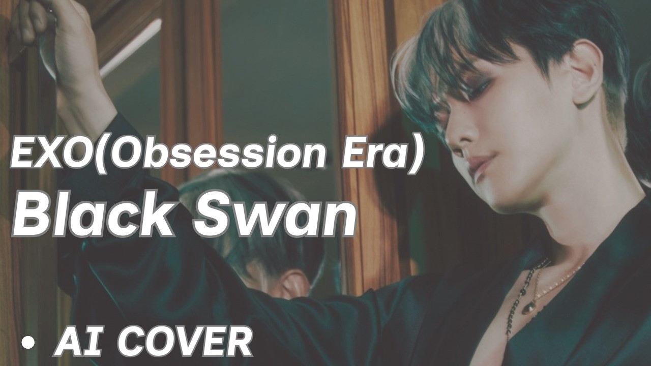 EXO (Obsession Era) – “Black Swan” (BTS) AI Cover