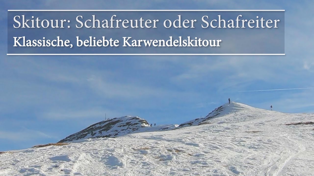 Skitour: Schafreuter oder Schafreiter - Klassische, beliebte Karwendelskitour