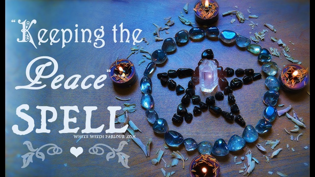 Keeping The Peace Spell : How To ~ The White Witch Parlour