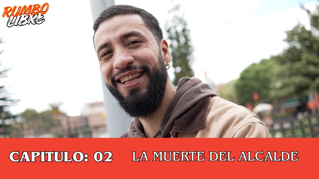 RUMBO LIBRE | CAP: 02 - LA MUERTE DEL ALCALDE