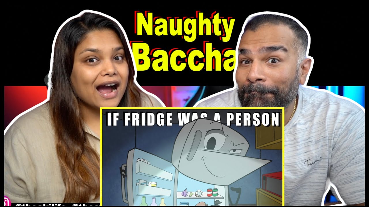 IF FRIDGE WAS A PERSON? | ANGRY PRASH REACTION
