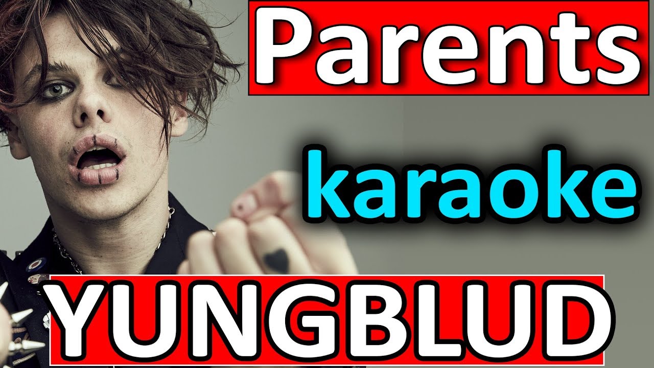 Parents ♥ YUNGBLUD ♥ Karaoke Instrumental by SoMusique
