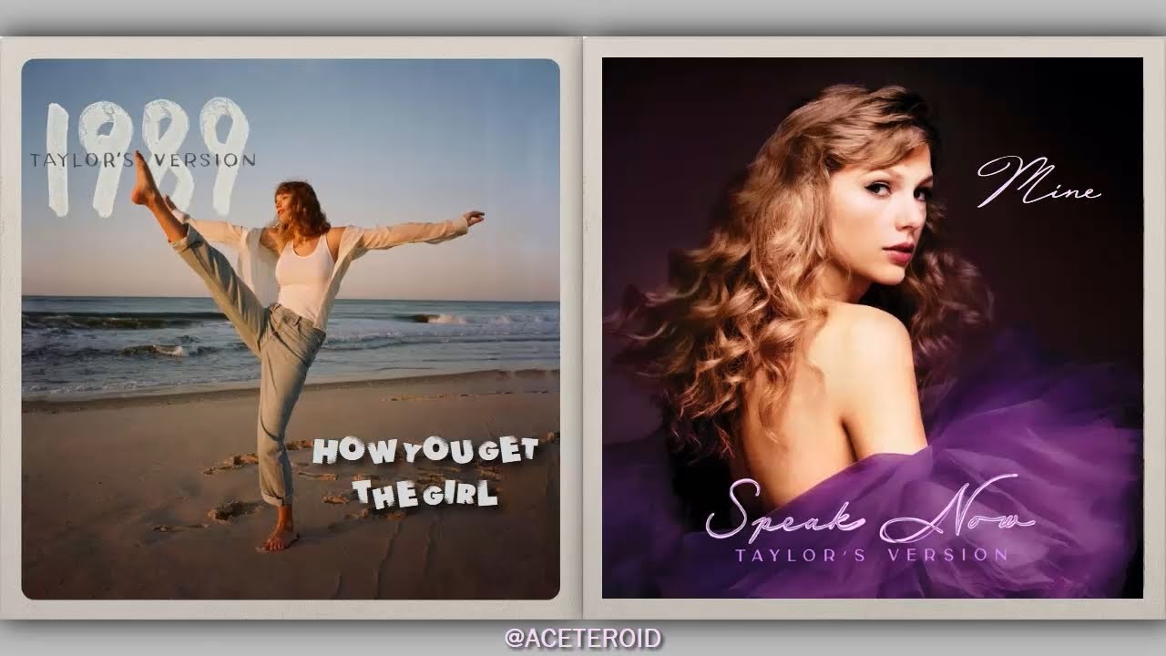 How You Get The Girl (Taylor's Version) X Mine (Taylor's Version) (Mashup) | Taylor Swift