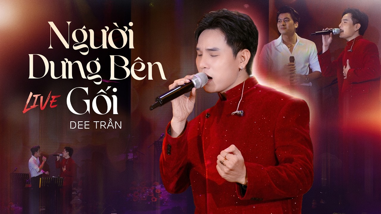 NGƯỜI DƯNG B&Ecirc;N GỐI - DEE TRẦN ft TRUNG T&Iacute;N | Live version