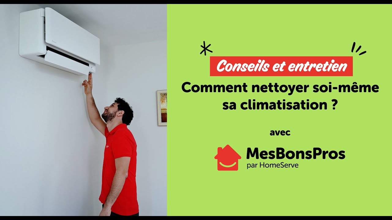 Nettoyage de climatisation : comment le r&eacute;aliser soi-m&ecirc;me ? - Le Tuto