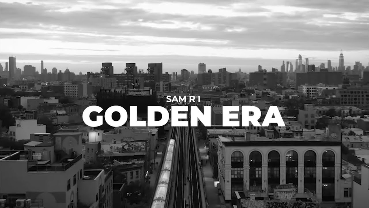 SAM R I - Golden Era (Official Video)