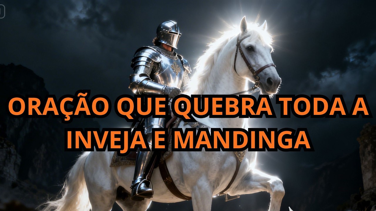 ORAÇÃO DE SÃO JORGE PARA FECHAR O CORPO E VENCER BATALHAS! 🛡️
