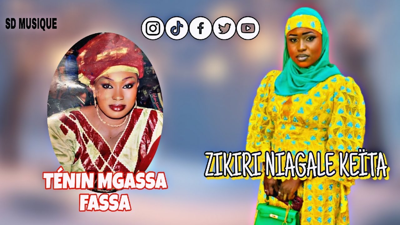 ZIKIRI NIAGALE KEÏTA TÉNIN MGASSA FASSA SON OFFICIEL 