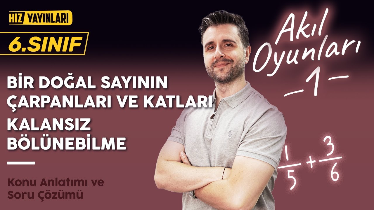 6. Sınıf Matematik l Bir Doğal Sayının Çarpanları ve Katları, Kalansız Bölünebilme -  2025 - 2026