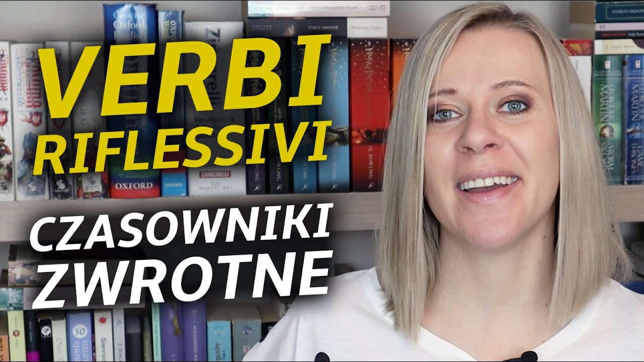 Verbi riflessivi. Czasowniki zwrotne. Język włoski nie tylko dla początkujących #38