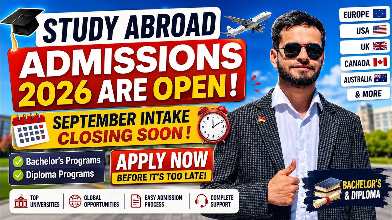 🎓 Study Abroad Admissions 2026 Are OPEN! | September Intake Closing Soon ⚠️ Apply Now 📚