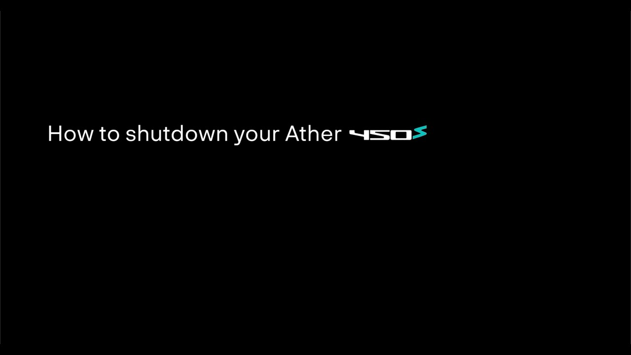 How to shutdown your Ather 450S