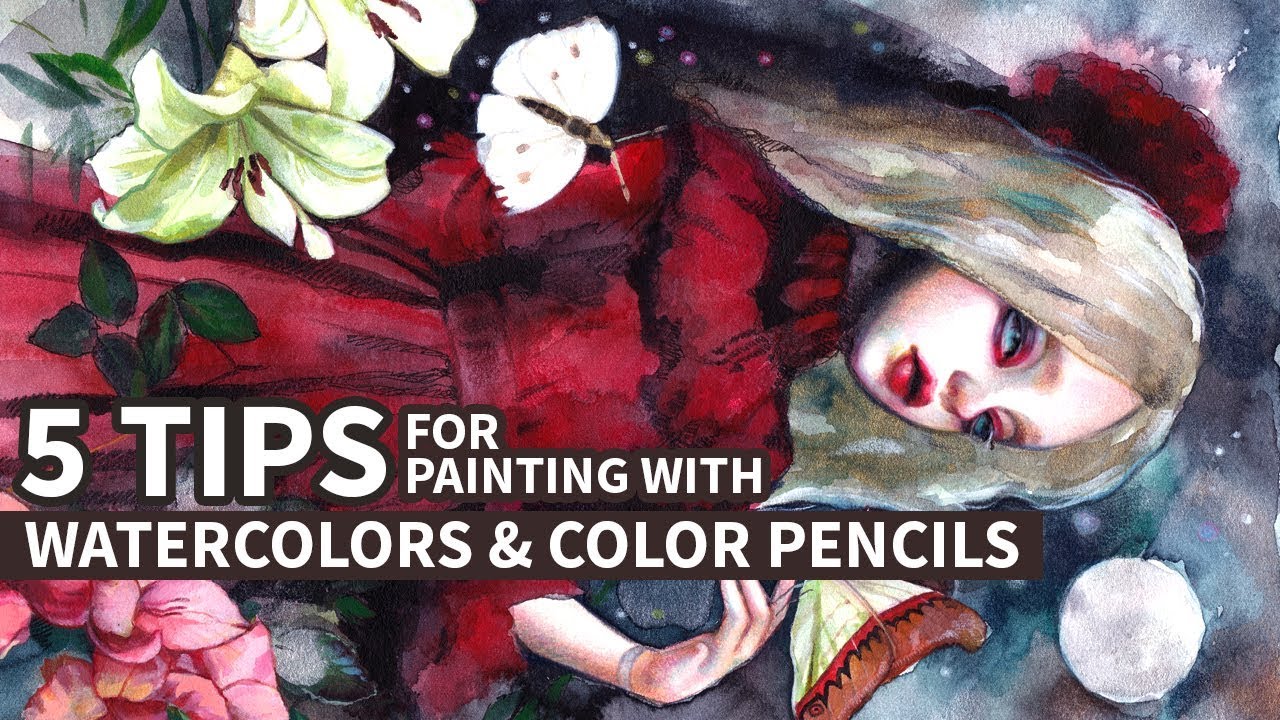 5 TIPS for painting with WATERCOLORS and COLOR PENCILS