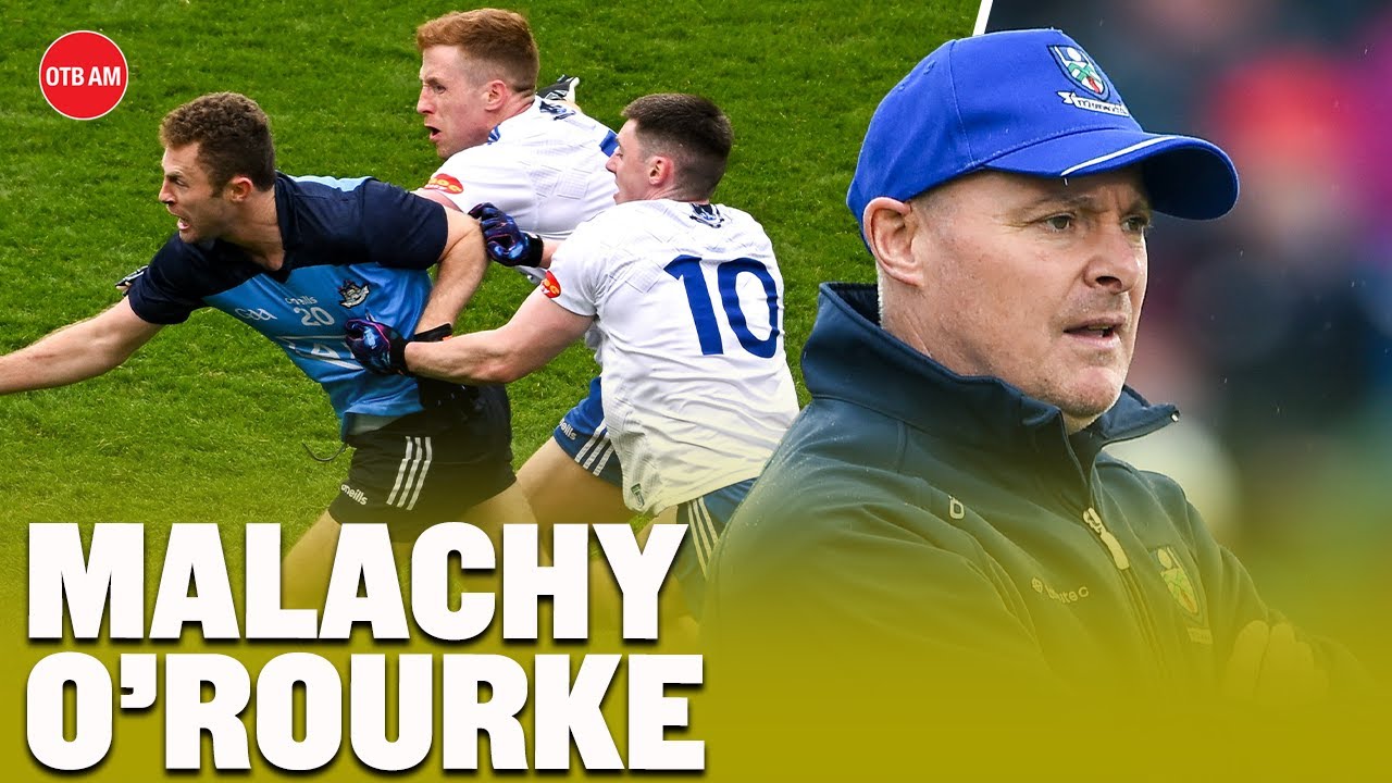 Dublin keep composure against Monaghan, should Conor McManus have started? | Malachy O'Rourke
