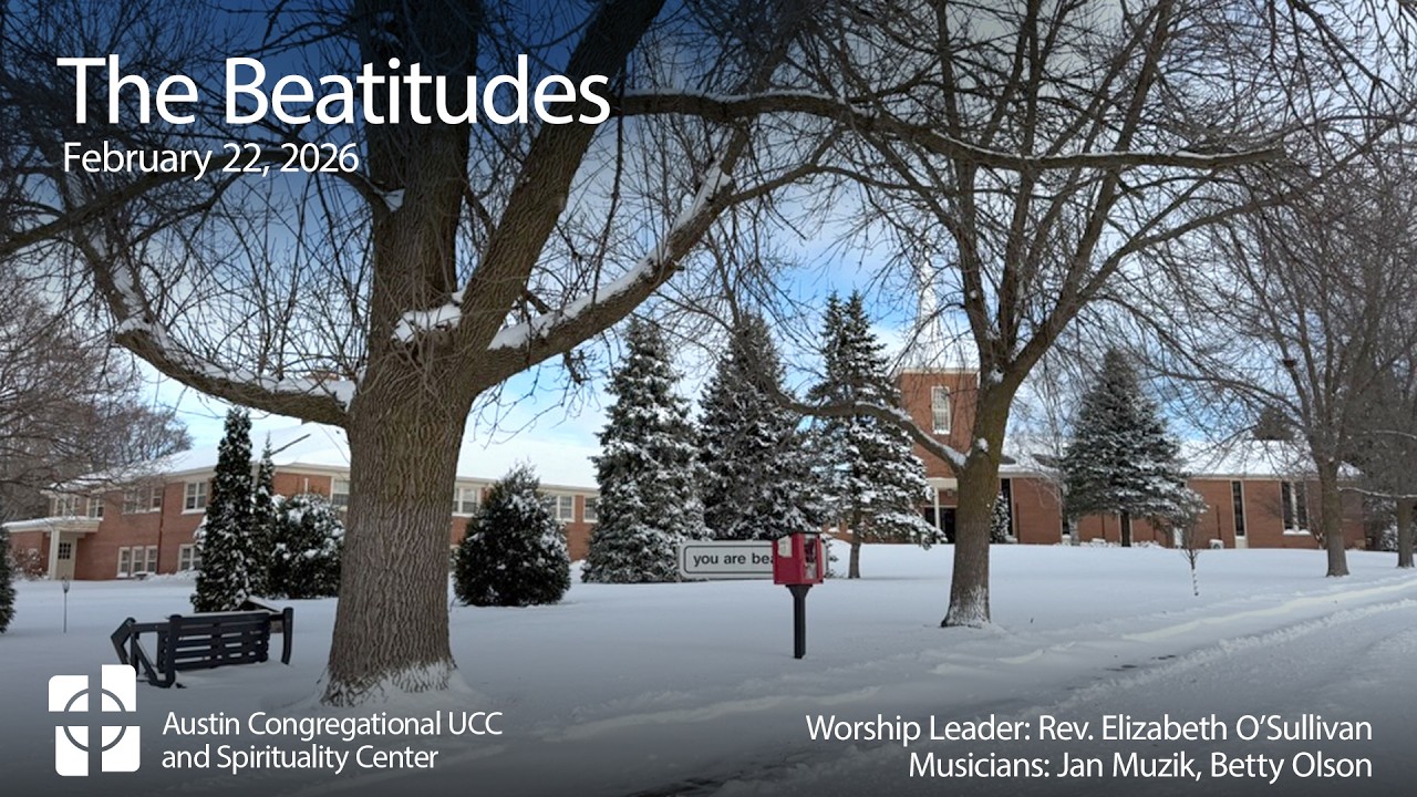 Austin Congregational UCC Sunday Service - Feb 22 - The Beatitudes