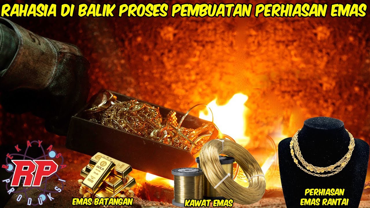 BEGINI CARA PERHIASAN EMAS DIBUAT! | DARI BATANGAN HINGGA RANTAI MEWAH SIAP PAKAI