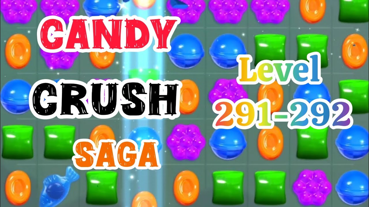 Candy Crush Saga | Level 291 -292 | #gaming #gameplay  