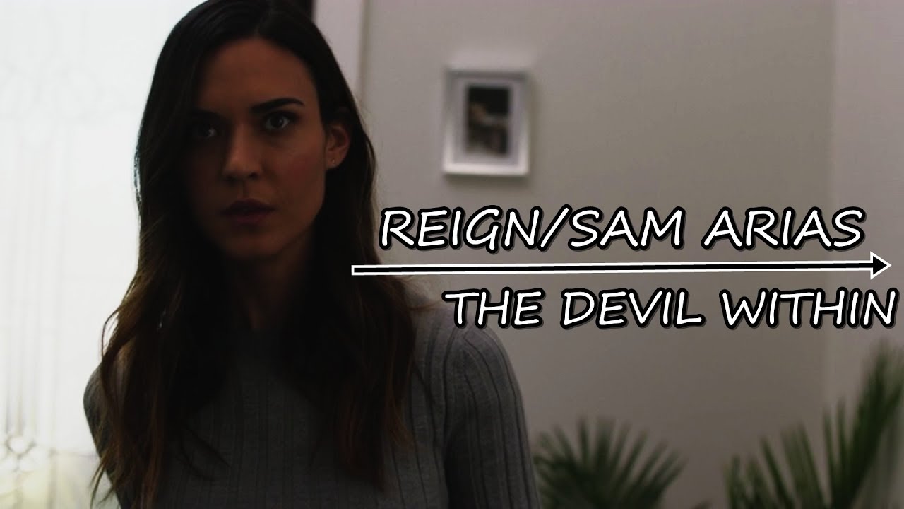 Reign/Sam Arias (Supergirl) -The Devil Within