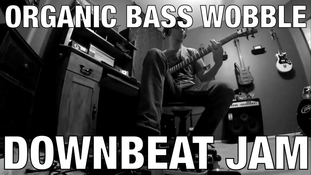 Bass Guitar Downbeat Jam - Organic Bass Wobble - Adam Aarts